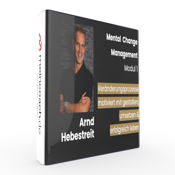 Mental Change Management Modul 1 mit Arnd Hebestreit